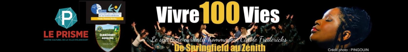 LIVING A HUNDRED LIVES – LE PRISME ELANCOURT